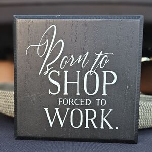 Born to Shop wooden sign